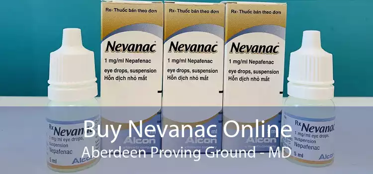Buy Nevanac Online Aberdeen Proving Ground - MD