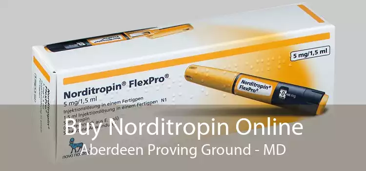 Buy Norditropin Online Aberdeen Proving Ground - MD