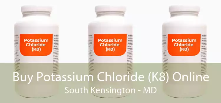 Buy Potassium Chloride (K8) Online South Kensington - MD