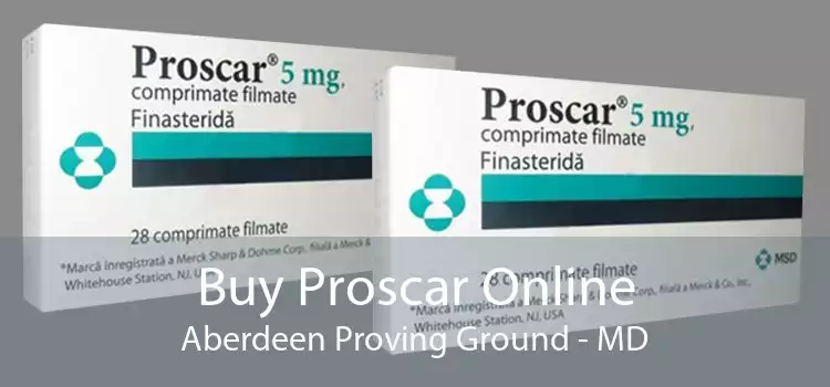 Buy Proscar Online Aberdeen Proving Ground - MD