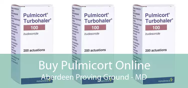 Buy Pulmicort Online Aberdeen Proving Ground - MD