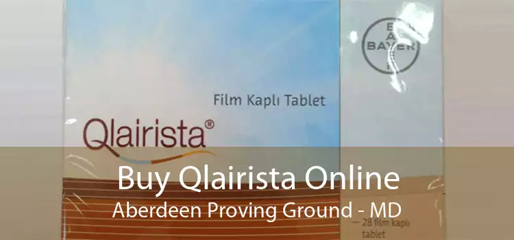 Buy Qlairista Online Aberdeen Proving Ground - MD