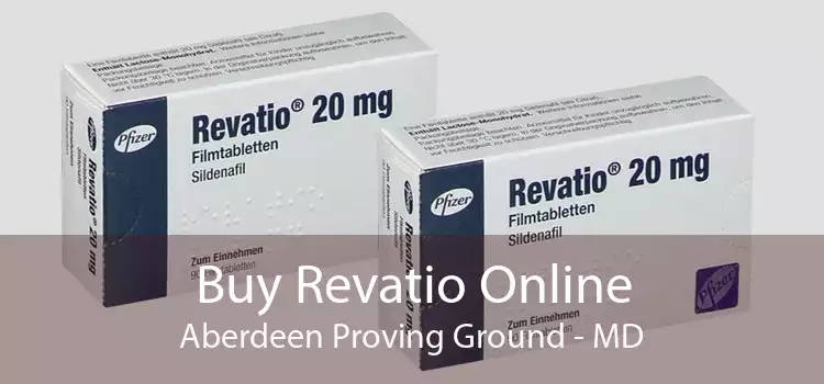 Buy Revatio Online Aberdeen Proving Ground - MD