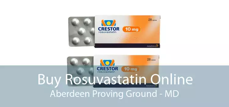 Buy Rosuvastatin Online Aberdeen Proving Ground - MD