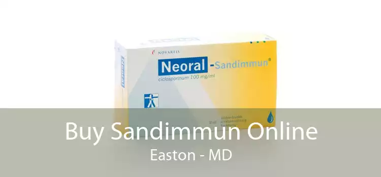 Buy Sandimmun Online Easton - MD