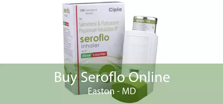 Buy Seroflo Online Easton - MD