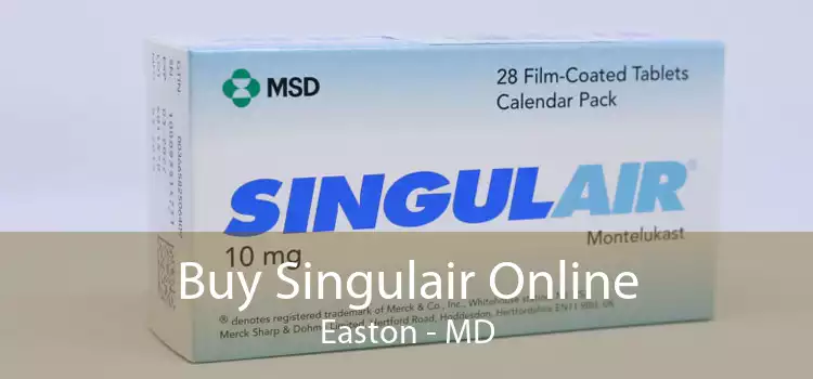 Buy Singulair Online Easton - MD