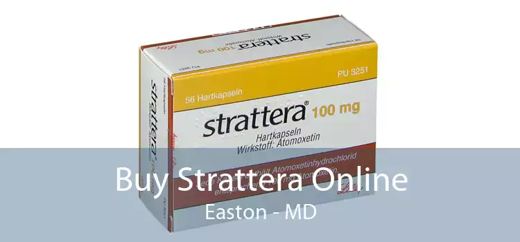 Buy Strattera Online Easton - MD