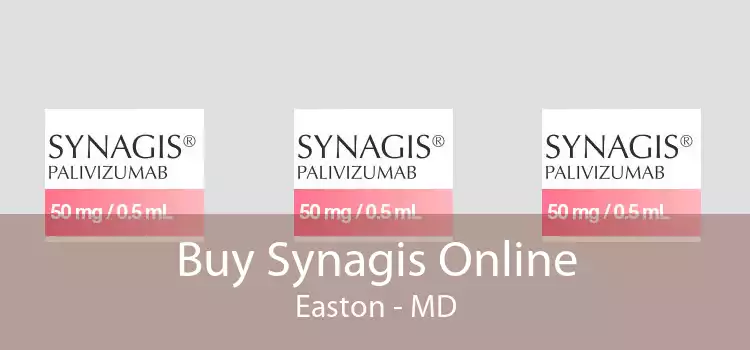 Buy Synagis Online Easton - MD