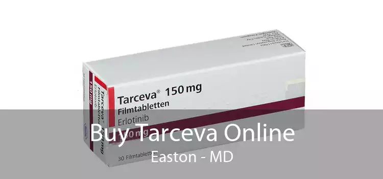 Buy Tarceva Online Easton - MD