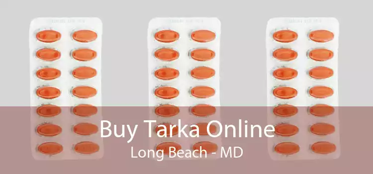 Buy Tarka Online Long Beach - MD