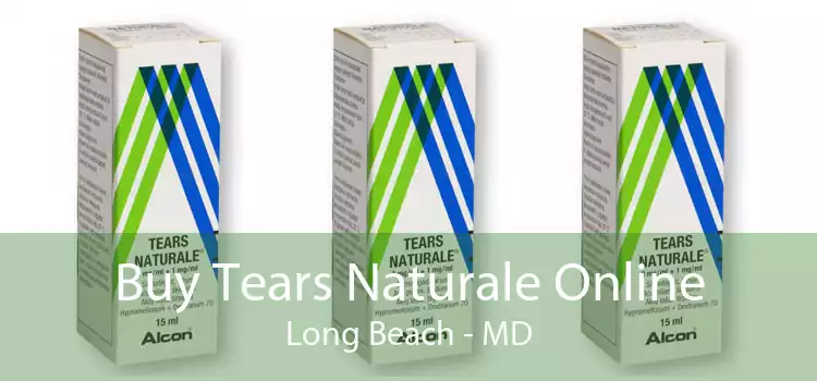 Buy Tears Naturale Online Long Beach - MD