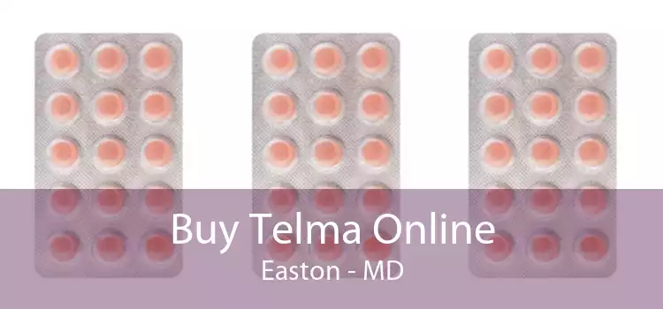 Buy Telma Online Easton - MD