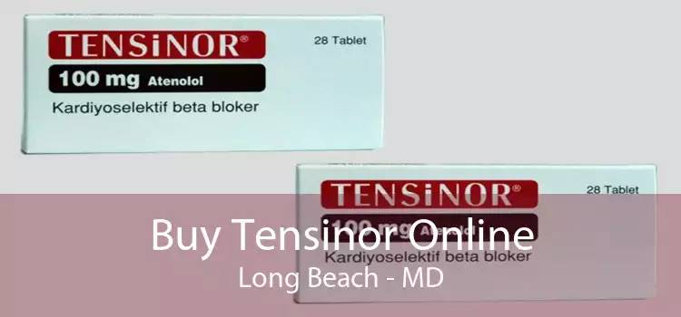 Buy Tensinor Online Long Beach - MD