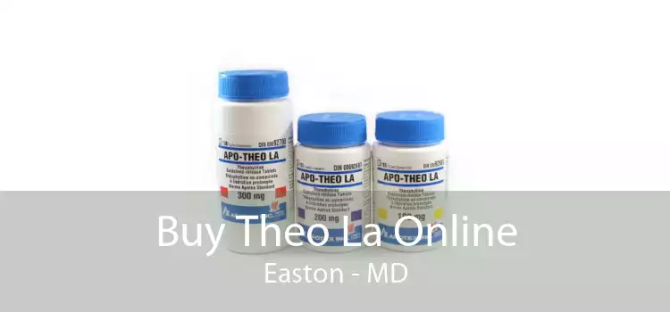 Buy Theo La Online Easton - MD