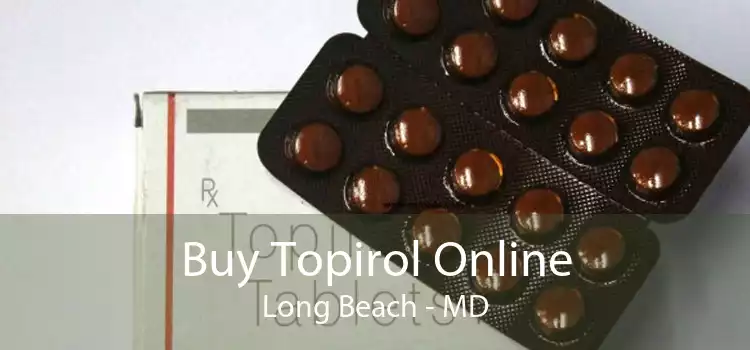 Buy Topirol Online Long Beach - MD