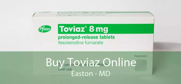 Buy Toviaz Online Easton - MD
