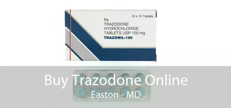 Buy Trazodone Online Easton - MD