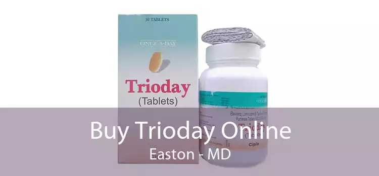 Buy Trioday Online Easton - MD