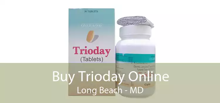 Buy Trioday Online Long Beach - MD