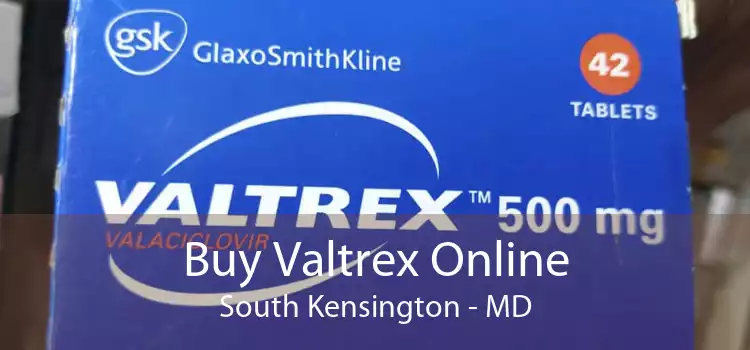 Buy Valtrex Online South Kensington - MD