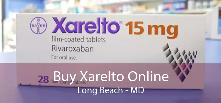 Buy Xarelto Online Long Beach - MD