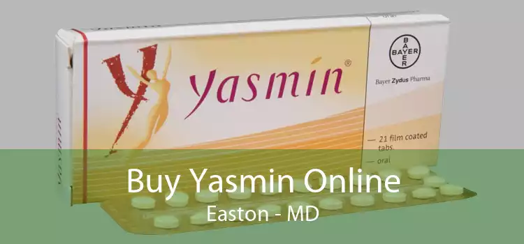 Buy Yasmin Online Easton - MD