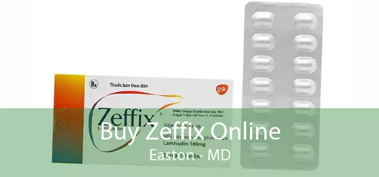 Buy Zeffix Online Easton - MD