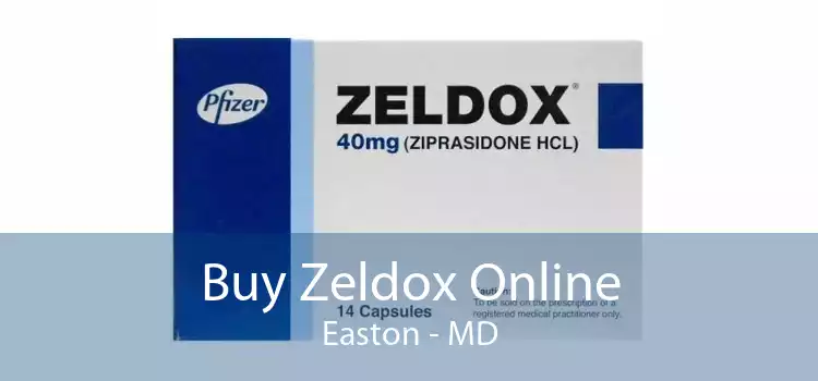 Buy Zeldox Online Easton - MD