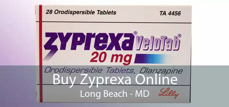 Buy Zyprexa Online Long Beach - MD